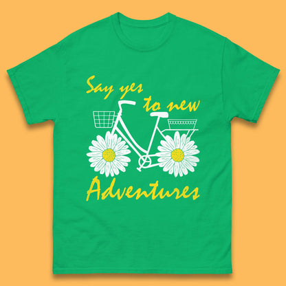Say Yes To New Adventure Mens T-Shirt