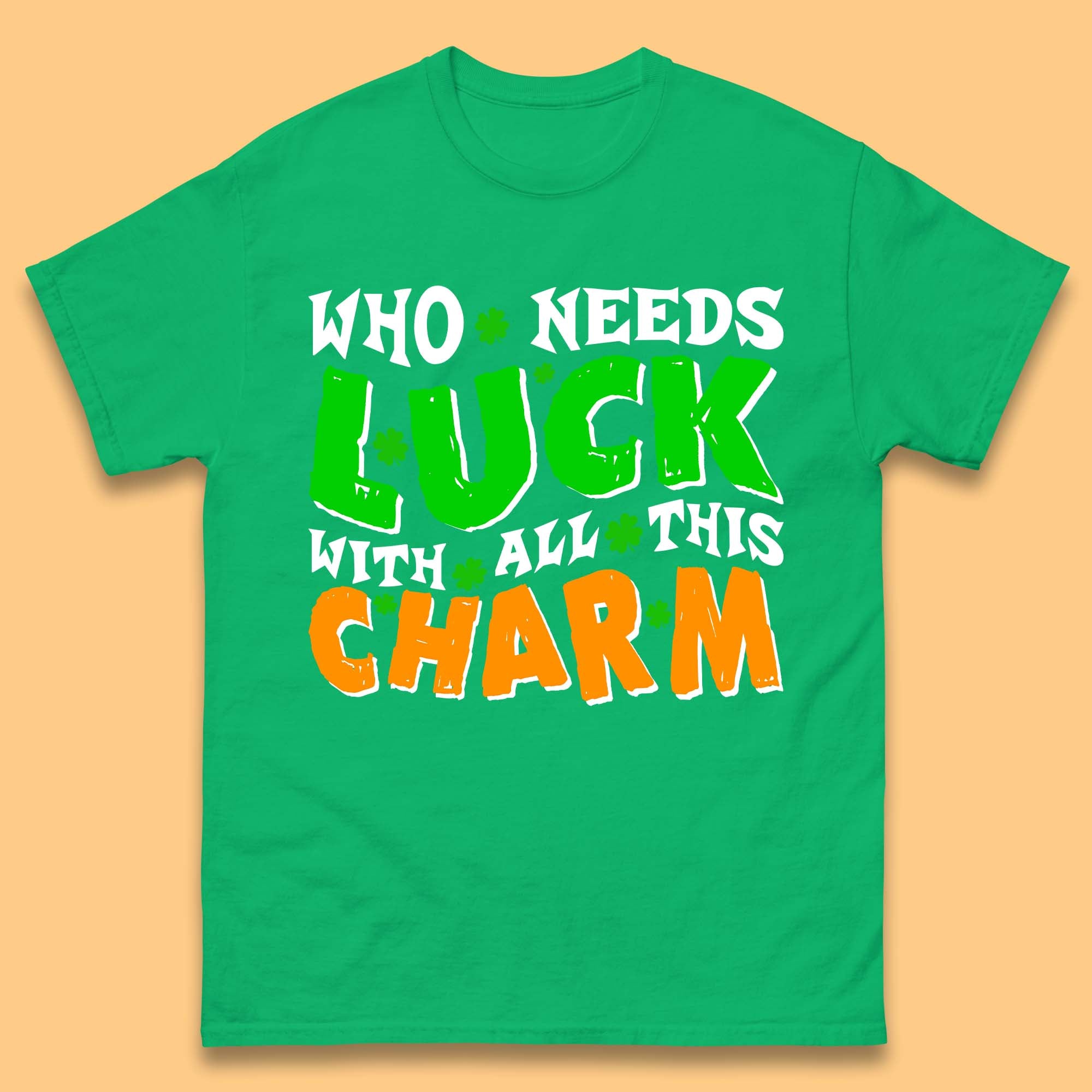 Luck With All This Charm Mens T-Shirt