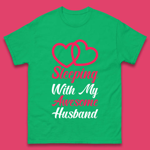Sleeping With My Awesome Husband Mens T-Shirt