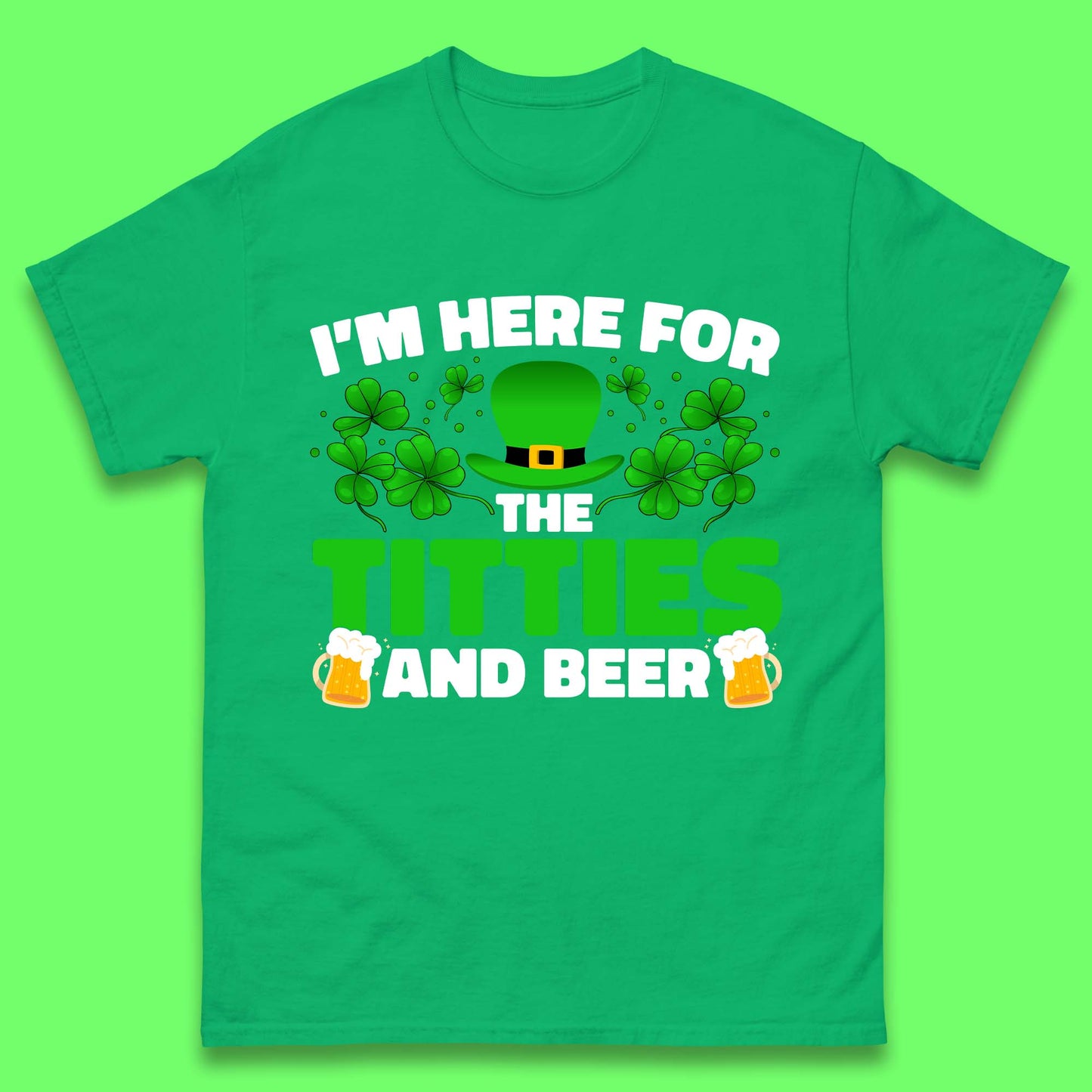 I'm Here For The Titties And Beer Mens T-Shirt