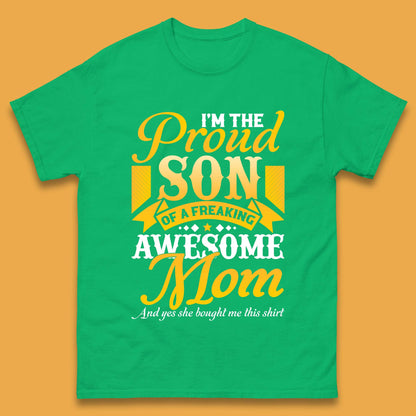 Proud Son OF A Freaking Awesome Mom Mens T-Shirt