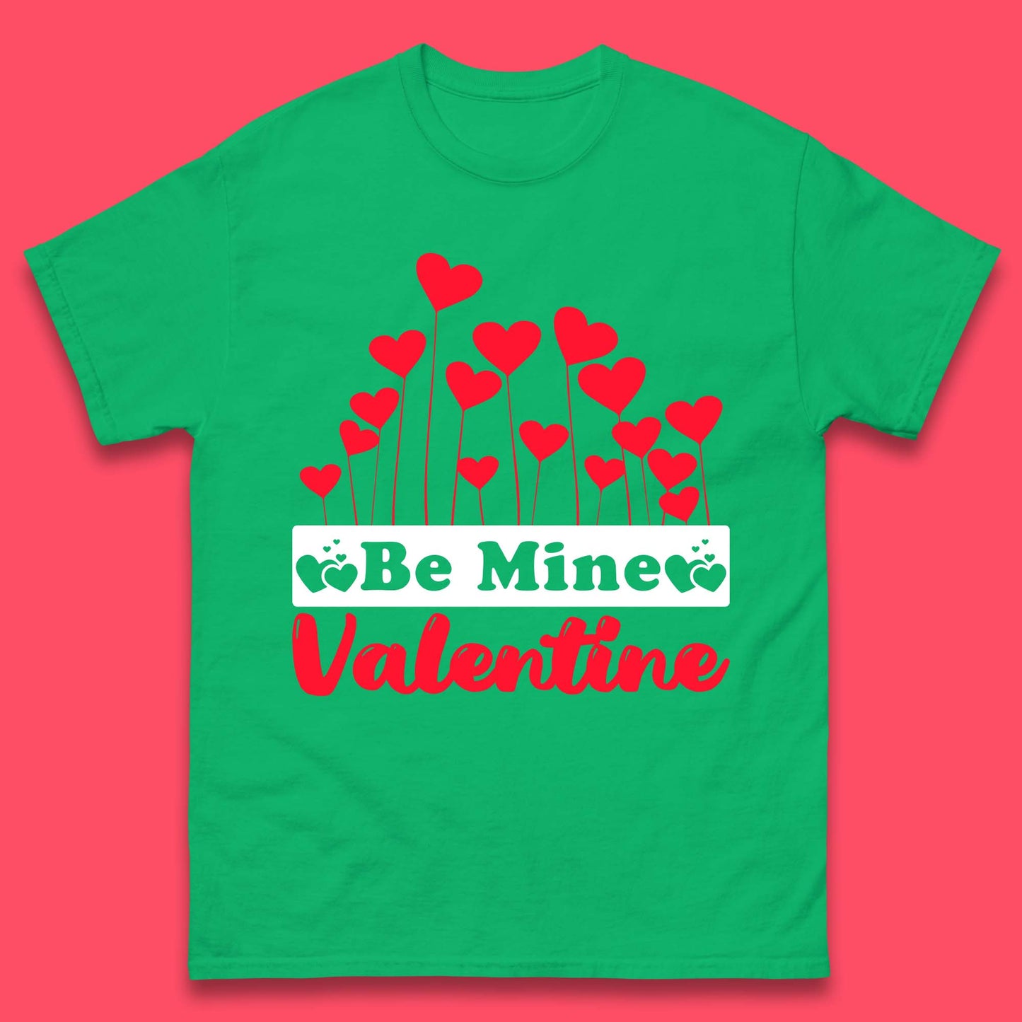 Be Mine Valentine Mens T-Shirt