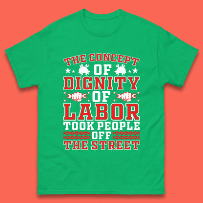 Dignity Of Labor Mens T-Shirt