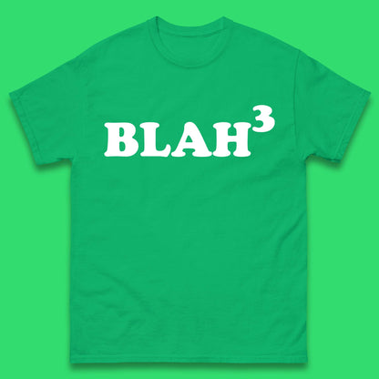 Blah 3 Mens T-Shirt