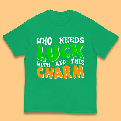 Luck With All This Charm Kids T-Shirt