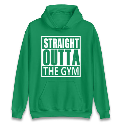 Staight Outta The Gym Unisex Hoodie