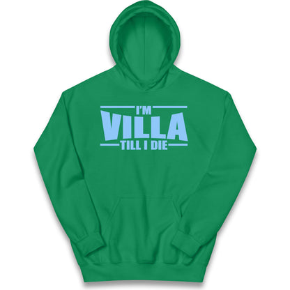 I’m Villa Till I Die Kids Hoodie