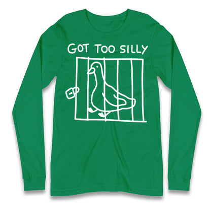 Silly Goose Longsleeve T Shirt
