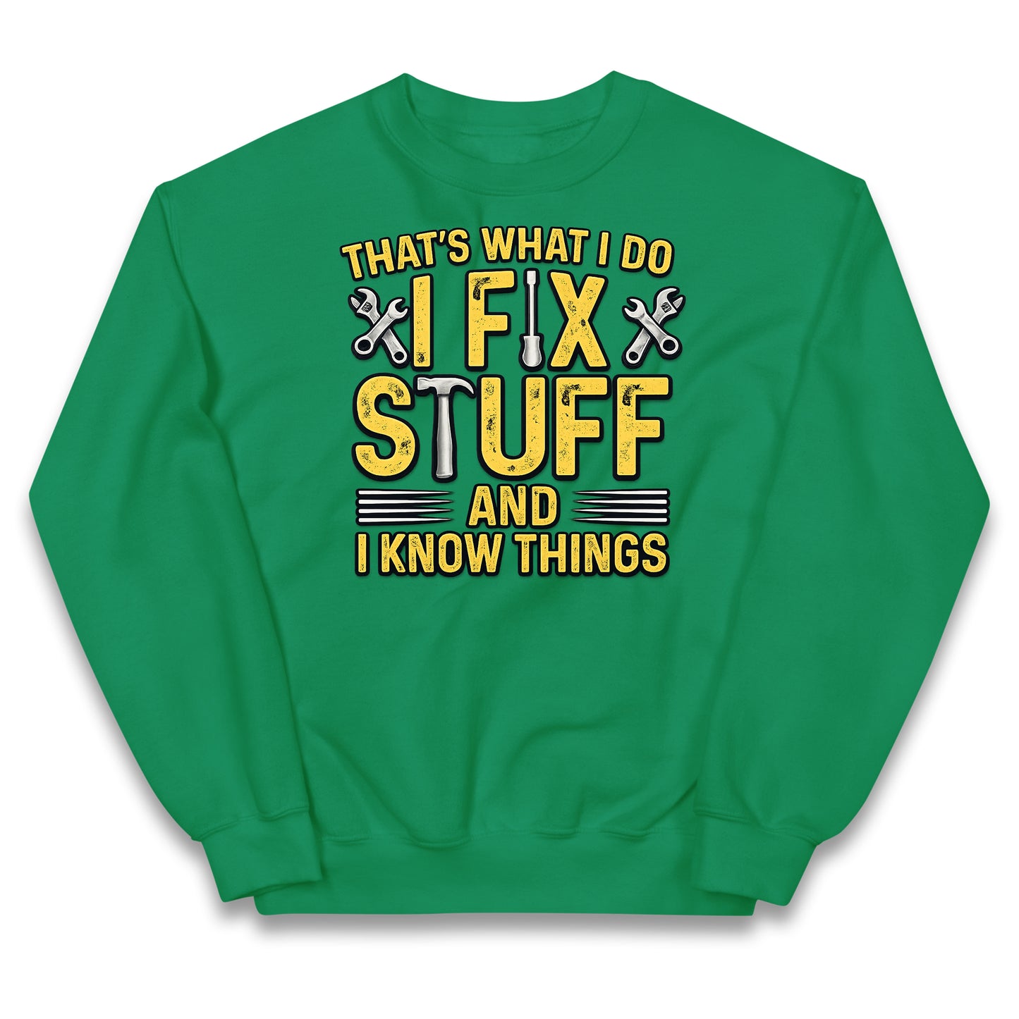 I Fix Stuff And I Know Things Kids Jumper