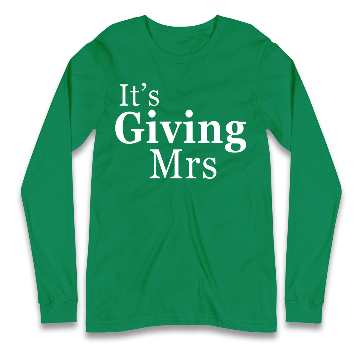 It’s Giving Mrs Longsleeve T Shirt