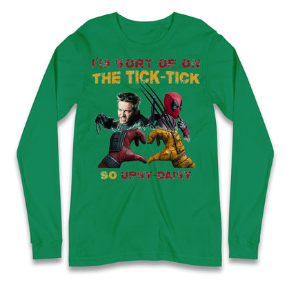 I'm Sort of on The Tick Tick so Upsy Daisy Long Sleeve T Shirt
