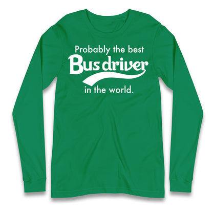 Bus Drivers Longsleeve T Shirt