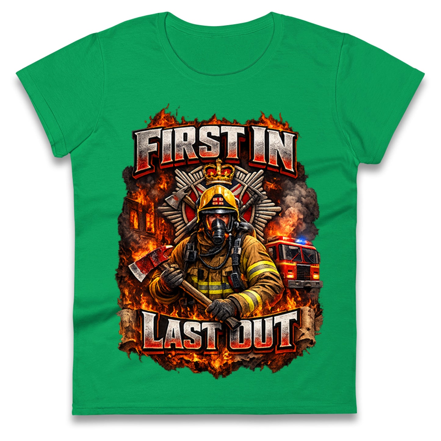 Firefighter First in Last Out Ladies T Shirt 
