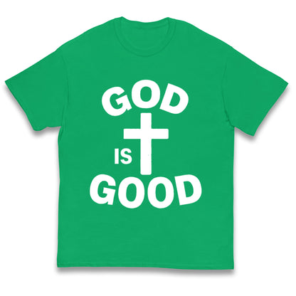 God Is Good Kids T Shirt