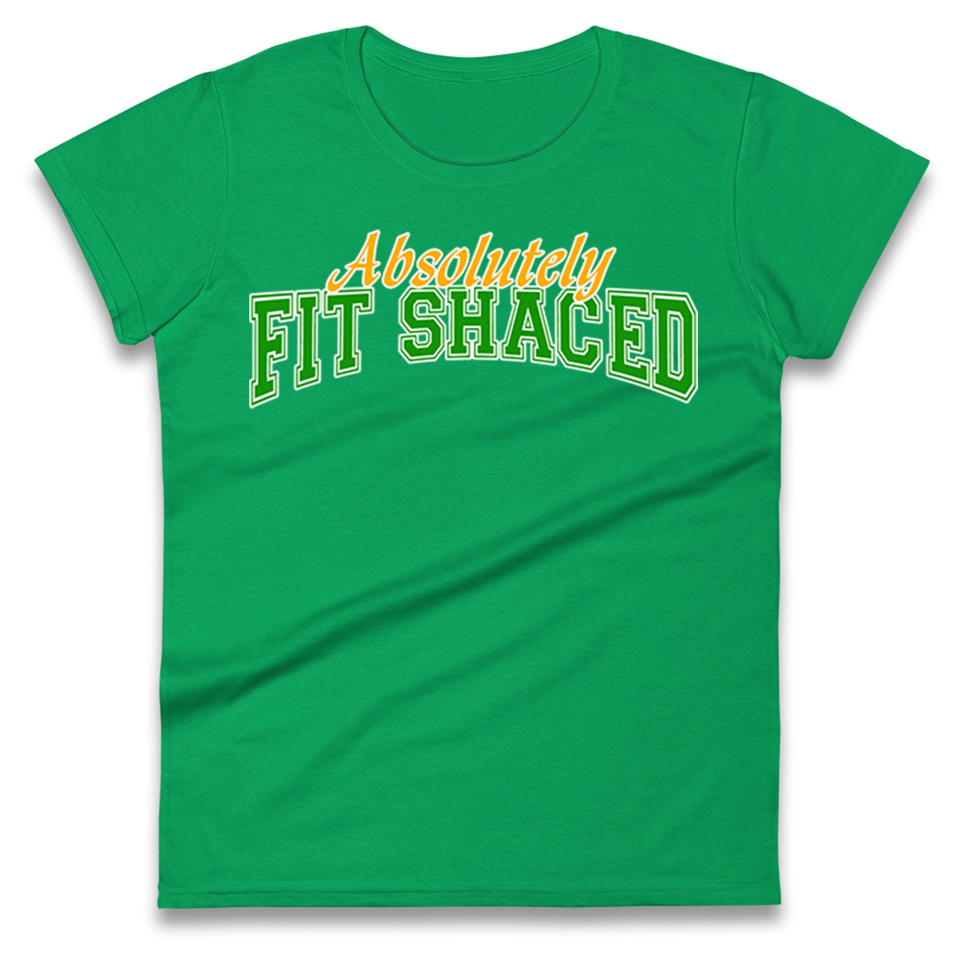 Absolutely Fit Shaced Ladies T Shirt 