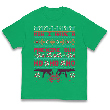 Now I Have A Machine Gun Christmas Kids T Shirt