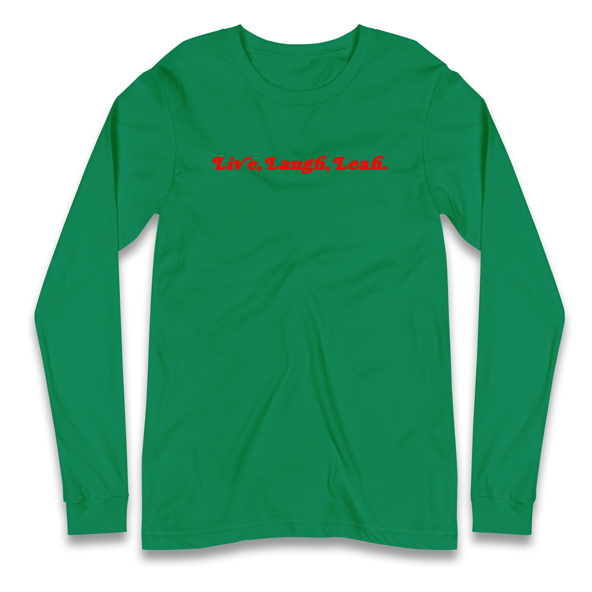 Live Laugh Leah Longsleeve T Shirt