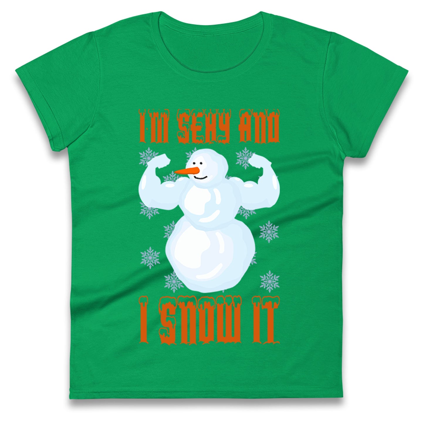 Im Sexy And I Snow It Christmas Womens t shirt