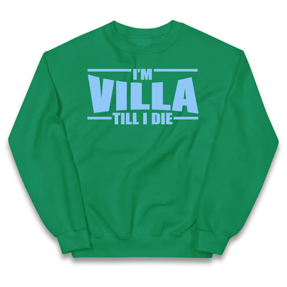 I’m Villa Till I Die Kids Jumper