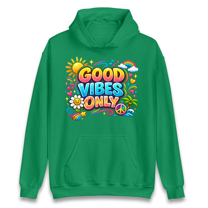 Good Vibes Only Hoodie