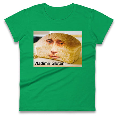 Vladimir Gluten Meme Inappropriate Gluten Tolerant Ladies T Shirt 