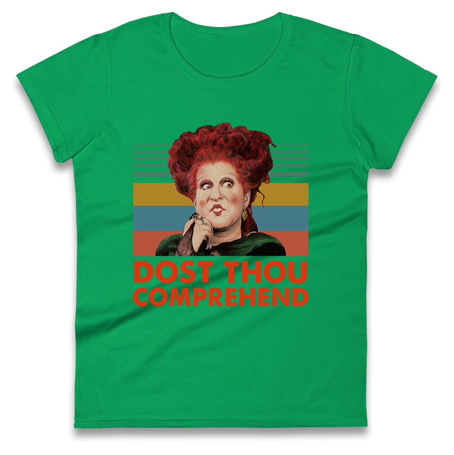 Dost Thou Comprehend t shirt
