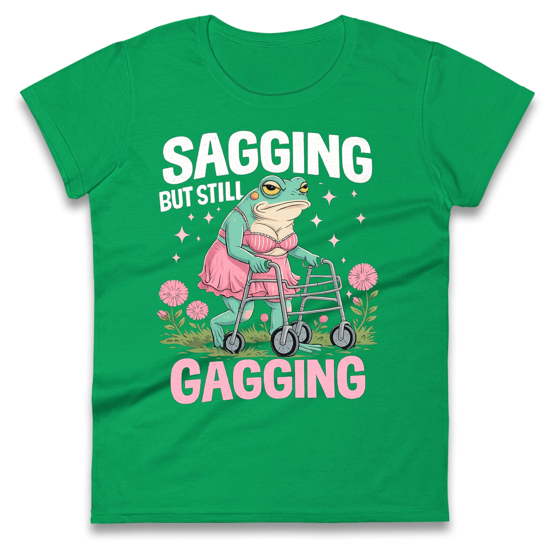 Sagging But Still Gagging Ladies T Shirt 
