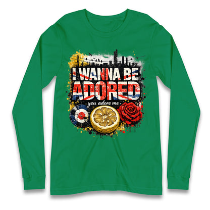 I Wanna Be Adored Longsleeve T Shirt