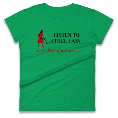 Listen To Ethel Ladies T Shirt