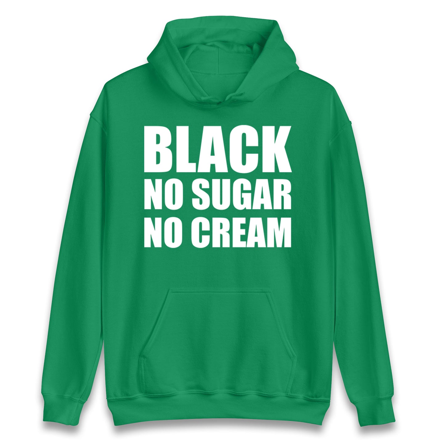 Black No Sugar No Cream Hoodie