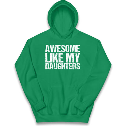 Awesome Like My Daughters Kids Hoodie