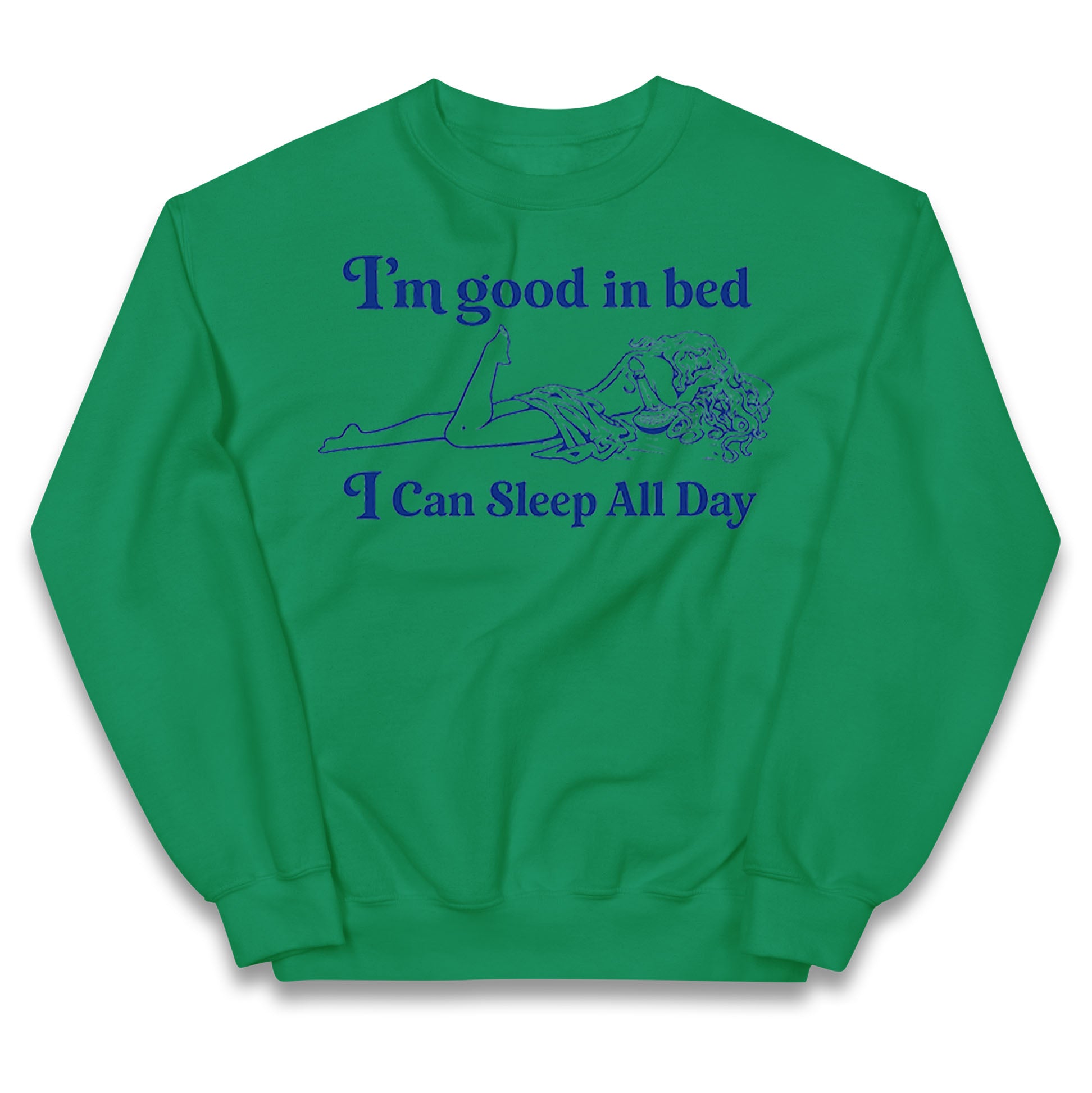 I'm Good In Bed I Can Sleep All Day Kids Jumper