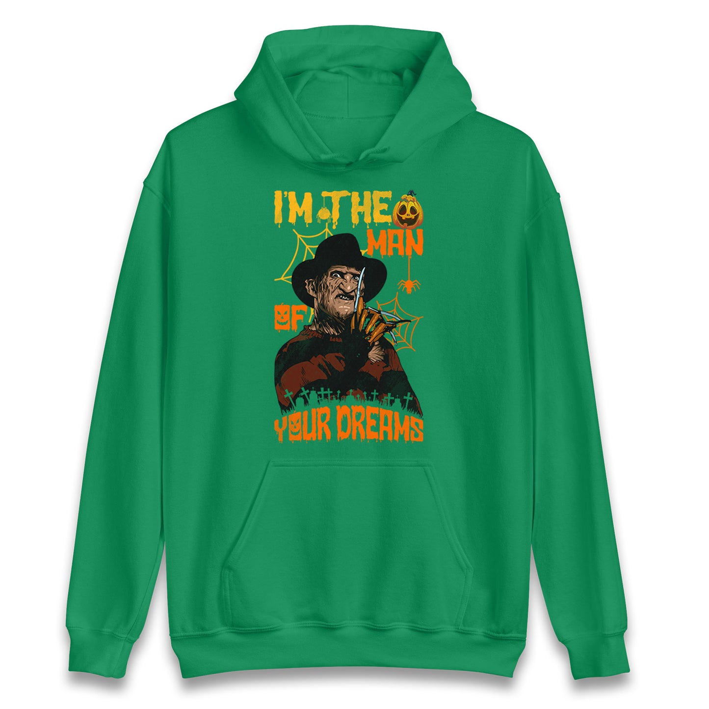 Freddy Krueger I Am The Man Of Your Dreams Halloween Unisex Hoodie