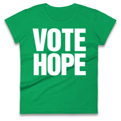 Vote hope Ladies T Shirt