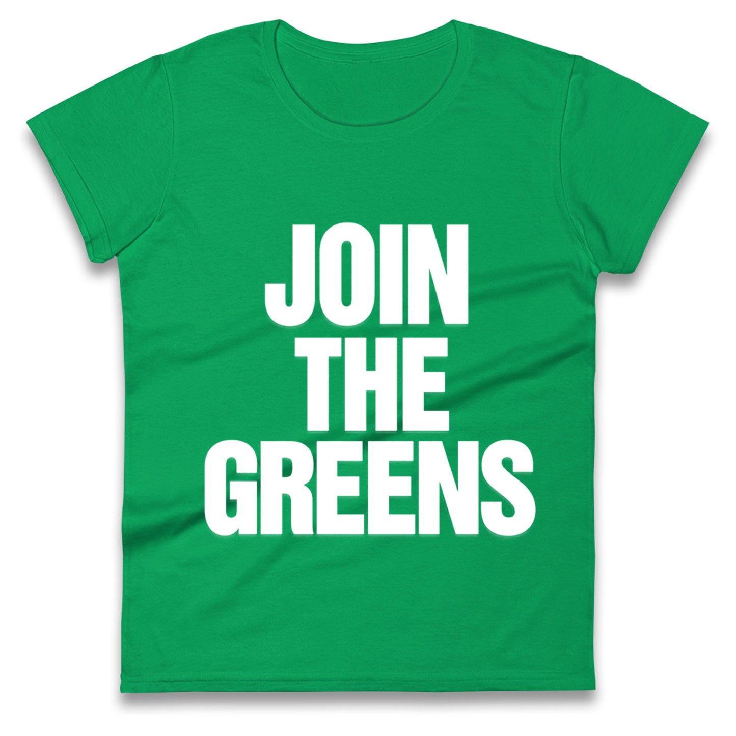 Green Party Join The Greens Ladies T Shirt