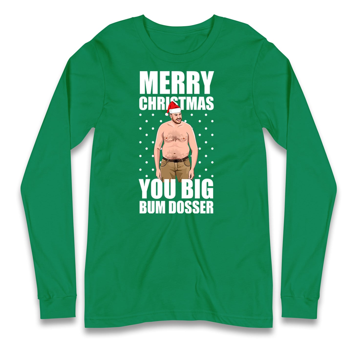 Merry Christmas Ya Big Bum Dosser Shirt