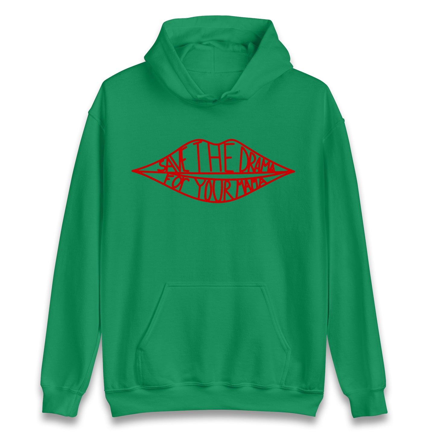 Save The Drama For Your Mama Hoodie 