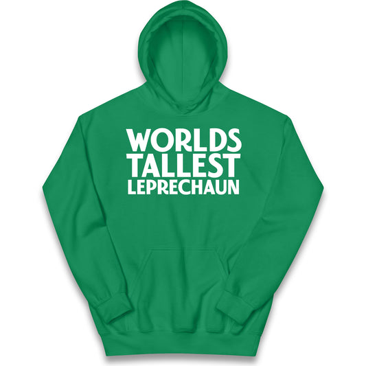 Worlds Tallest Leprechaun Kids Hoodie