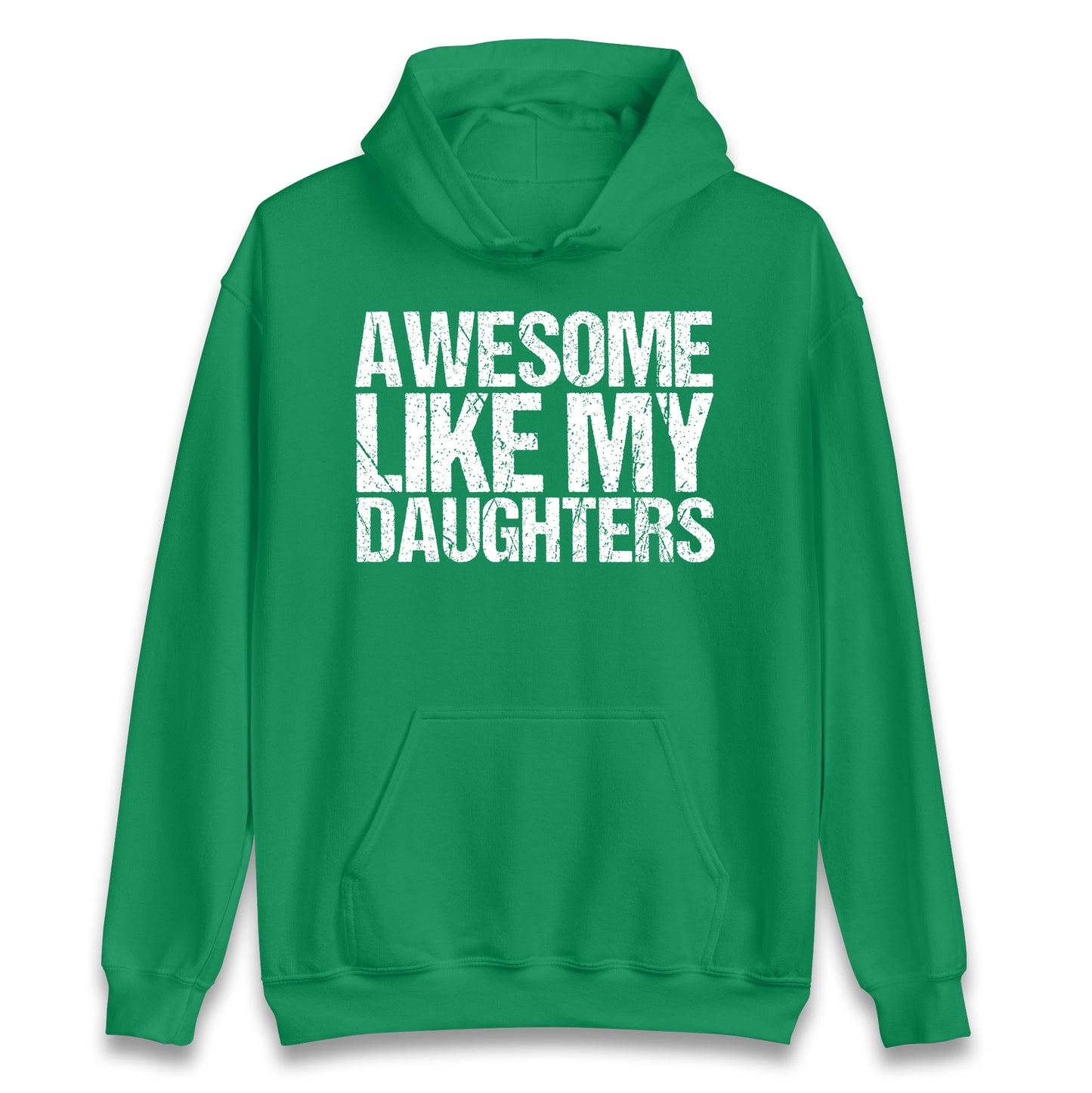 Awesome Like My Daughters Hoodie