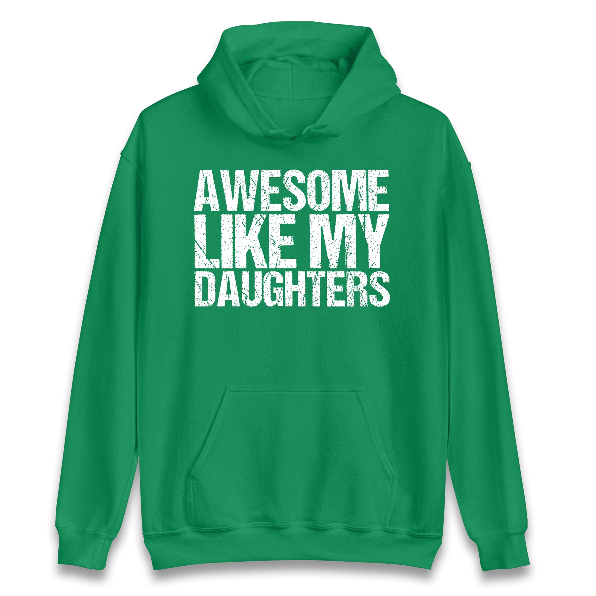 Awesome Like My Daughters Hoodie