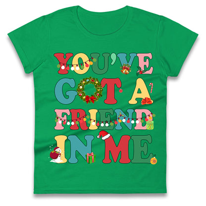 You’ve Got a Friend in Me Ladies T Shirt
