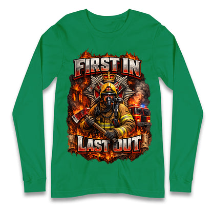Firefighter First in Last Out Longsleeve T Shirt 