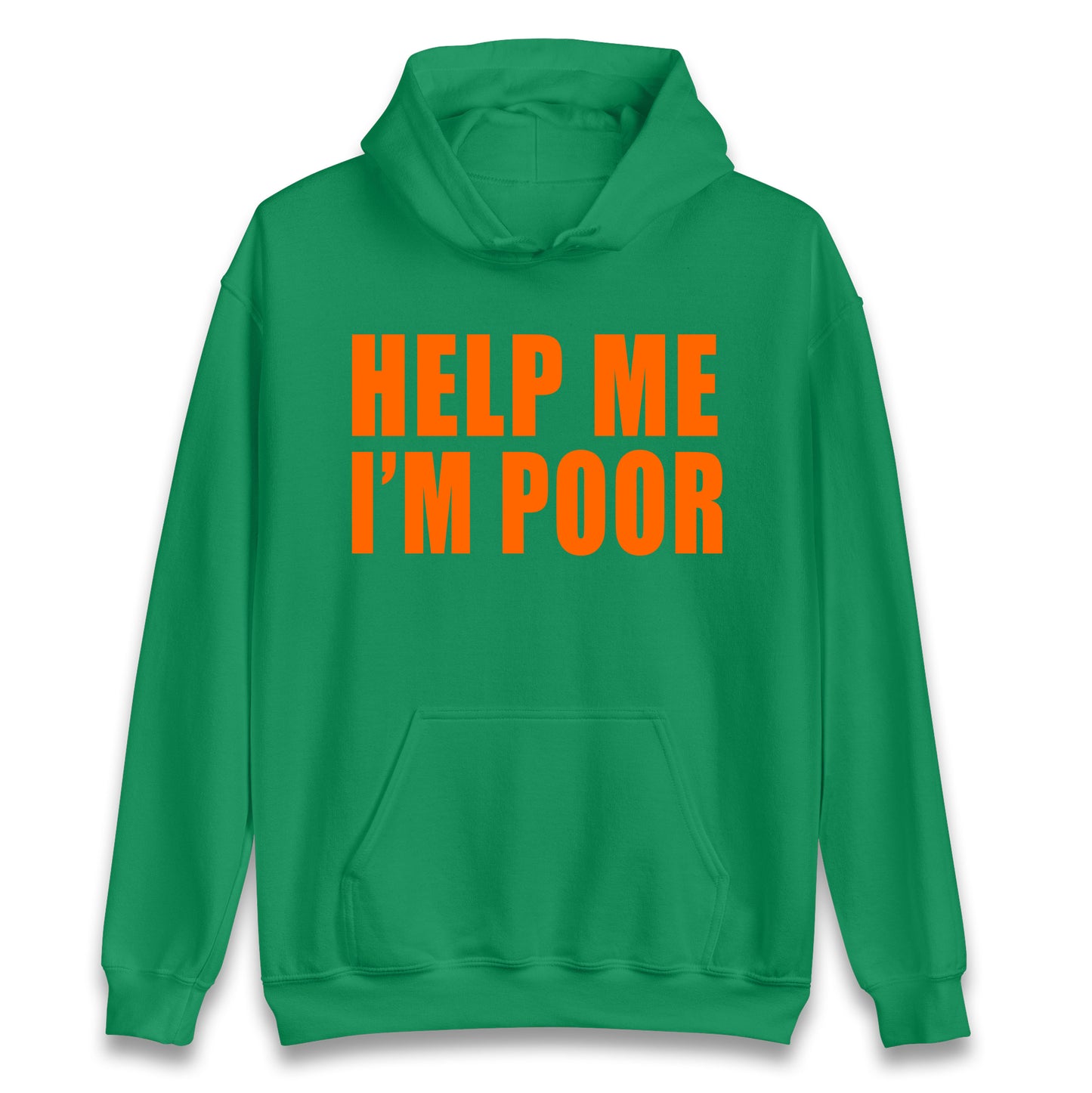 Help Me I’m Poor Hoodie