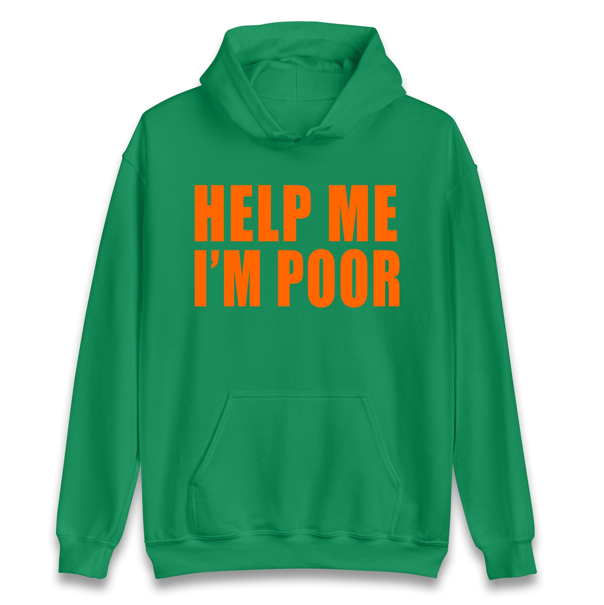 Help Me I’m Poor Hoodie