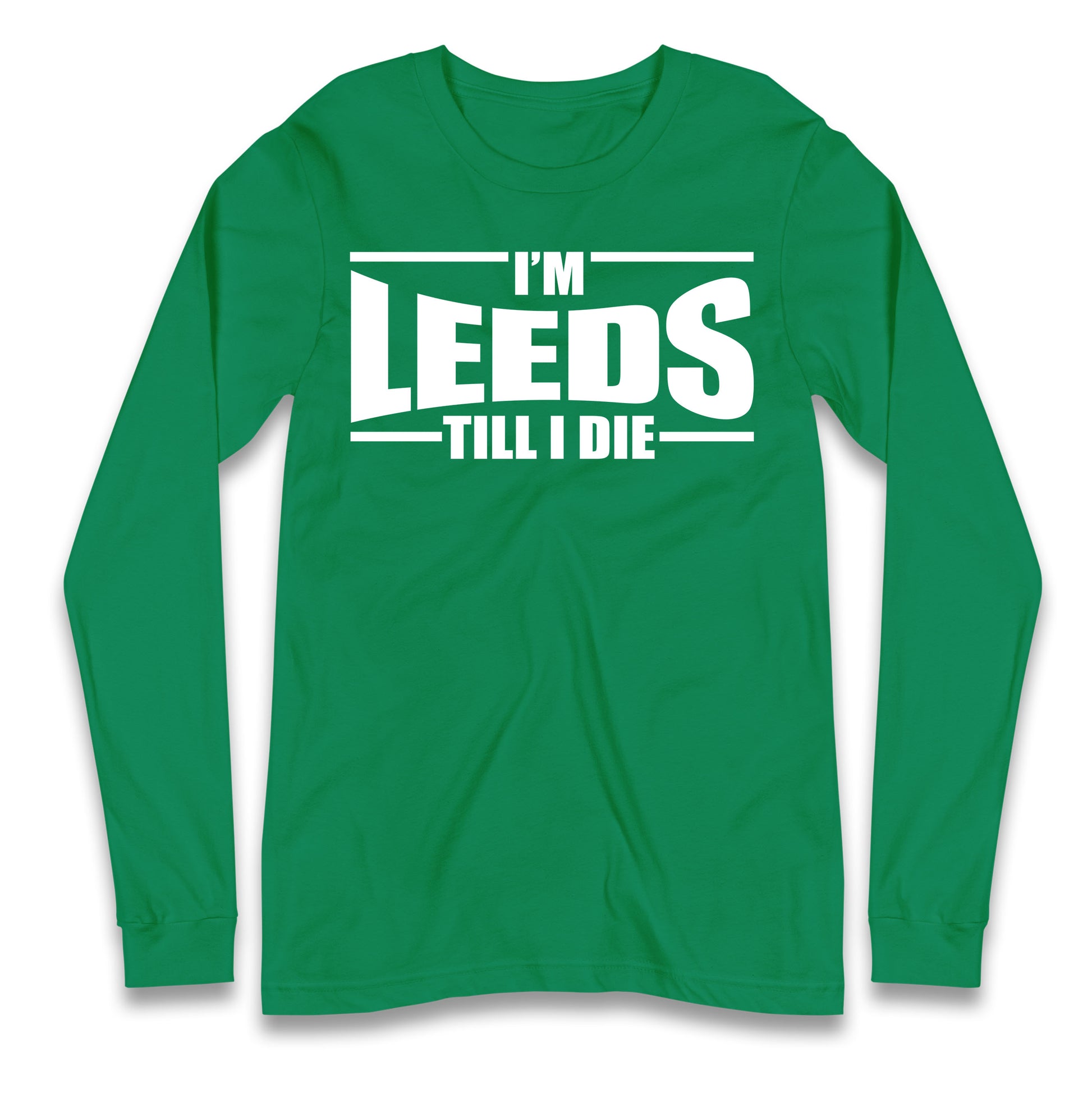 Leeds Till I Die Football Longsleeve T Shirt