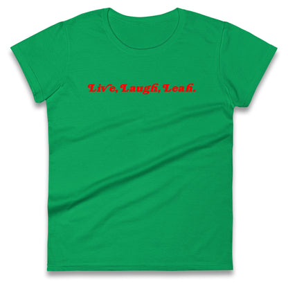 Live, Laugh, Leah Ladies Shirt