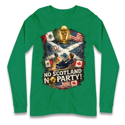 No Scotland No Party World Cup 2026 Longsleeve T Shirt