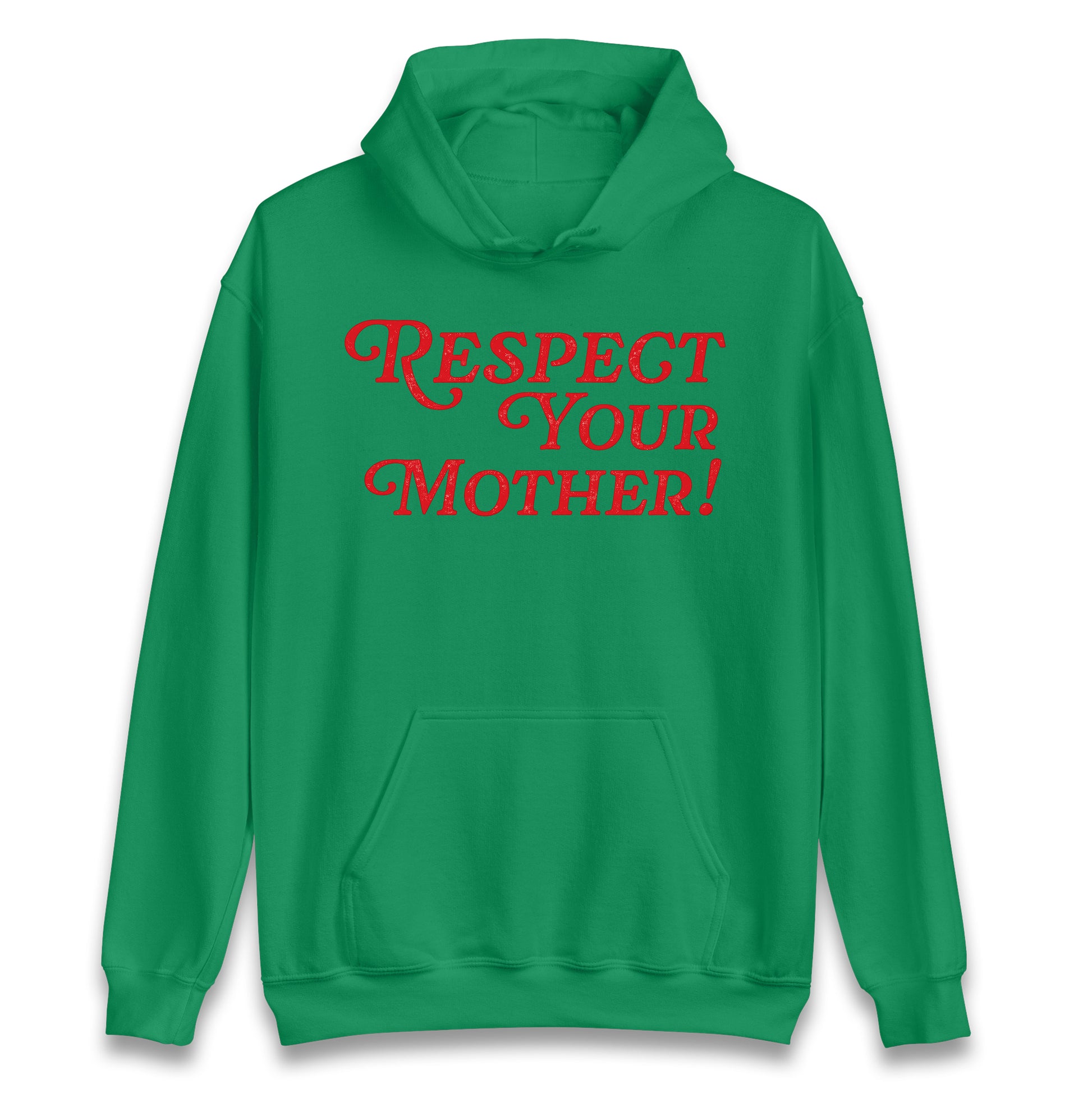 Respect Your Mother Hoodie