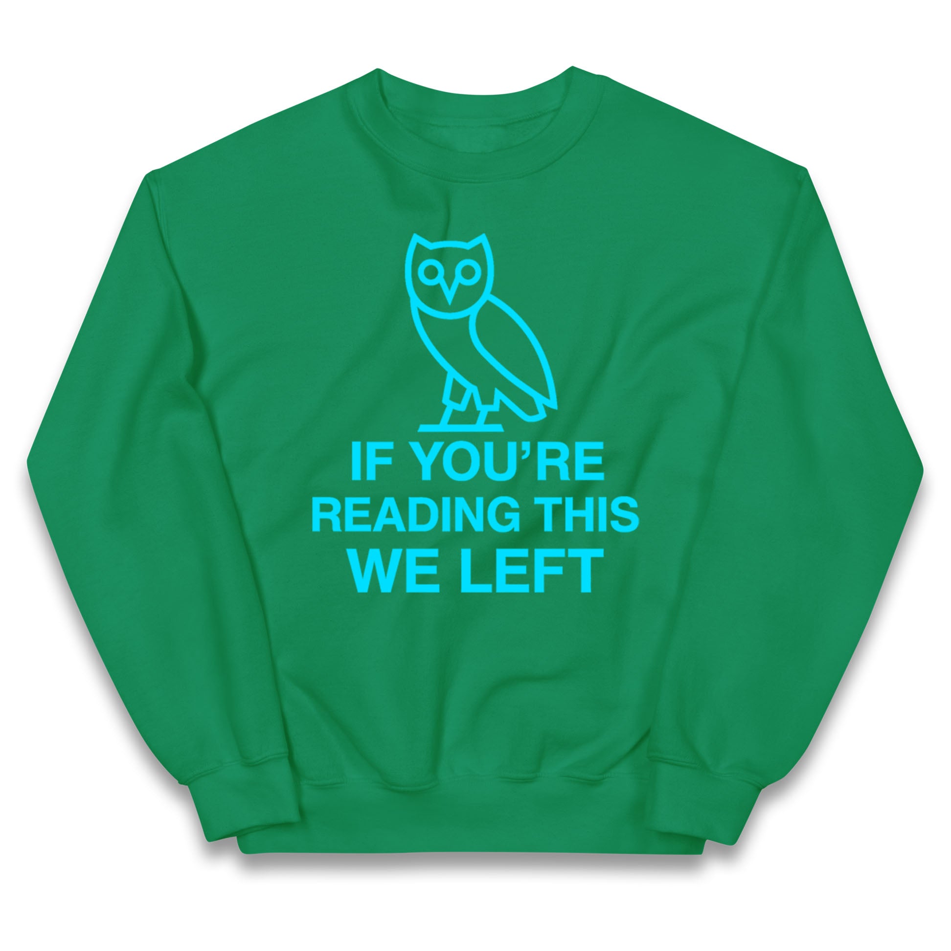 If You're Reading This We Left Kids Jumper