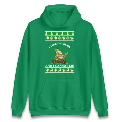 I Like Big Buds And I Cannot Lie Cannabis Christmas Hoodie